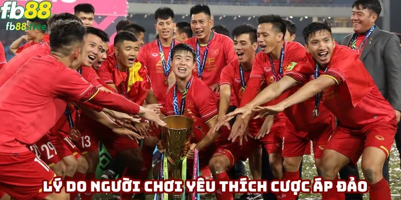 Lý do giúp người chơi yêu thích cược áp đảo
