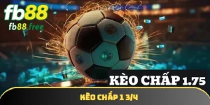 Kèo chấp 1 3/4